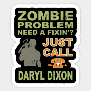 Zombie Problem? Daryl Dixon Fixin' Sticker